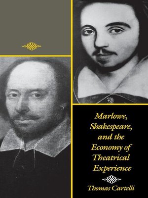 cover image of Marlowe, Shakespeare, and the Economy of Theatrical Experience